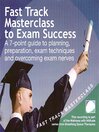 Fast track masterclass to exam success (MP3)